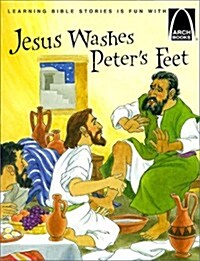 Jesus Washes Peters Feet: The Story of Jesus Washing the Disciples Feet (Paperback)