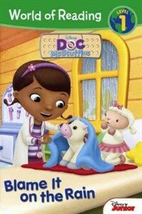 Doc McStuffins: Blame It on the Rain (Prebound, Bound for Schoo)