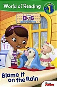 Doc McStuffins: Blame It on the Rain (Prebound, Bound for Schoo)