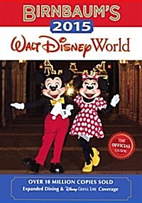 Birnbaums 2015 Walt Disney World: The Official Guide (Prebound, Bound for Schoo)