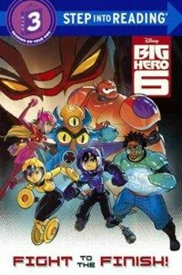 Big Hero 6: Fight to the Finish (Hardcover, Bound for Schoo)