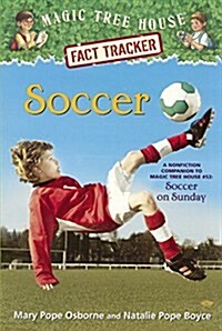 Soccer: A Nonfiction Companion to Magic Tree House #52 Soccer on Sunday (Prebound, Bound for Schoo)