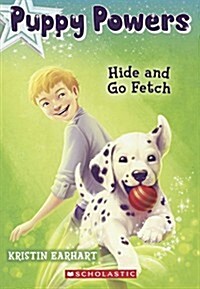 Hide and Go Fetch (Prebound, Bound for Schoo)