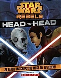 Star Wars Rebels: Head to Head (Prebound, Bound for Schoo)