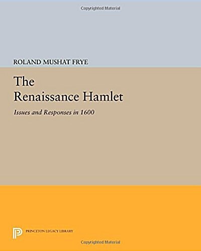 The Renaissance Hamlet: Issues and Responses in 1600 (Paperback)