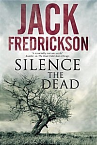 Silence the Dead: Suspense in Smalltown Illinois (Hardcover, First World Publication)