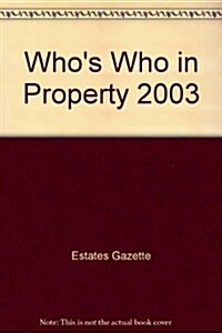 Whos Who in Property 2003 (Paperback, Revised)