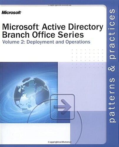 Microsoft Active Directory Branch Office Guide Volume 2: Deployment and Operations: Deployment and Operations (Paperback)