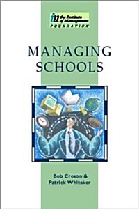 Managing Schools: Published in Association with the Institute of Management (Paperback)