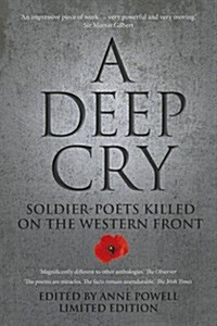 A Deep Cry : Soldier-Poets Killed on the Western Front (Paperback)