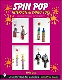 Spin Pop(r) Interactive Candy Toys (Paperback)