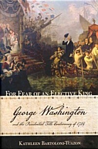 For Fear of an Elective King (Hardcover)