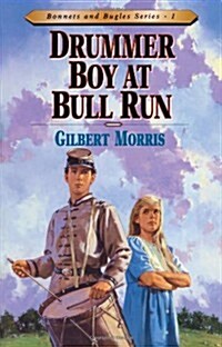Drummer Boy at Bull Run: Volume 1 (Paperback)
