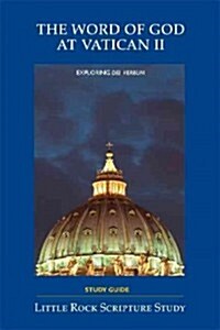 The Word of God at Vatican II (Paperback, Study Guide)