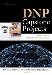 Dnp Capstone Projects: Exemplars of Excellence in Practice (Paperback)