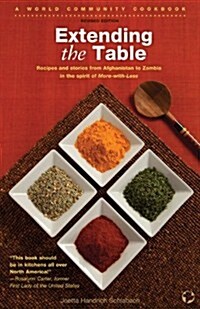 Extending the Table: Recipes and Stories from Afghanistan to Zambia in the Spirit of More-With-Less (Spiral, Revised)