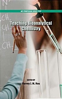Teaching Bioanalytical Chemistry (Hardcover)