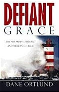 [중고] Defiant Grace : The Surprising Message and Mission of Jesus (Paperback)
