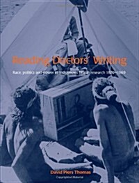 Reading Doctors Writing: Race, Politics and Power in Indigenous Health Research 1870-1969 (Paperback)