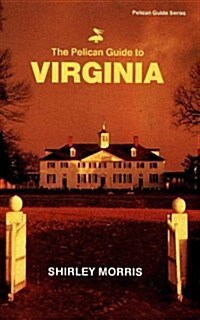 The Pelican Guide to Virginia (Paperback, 2nd)