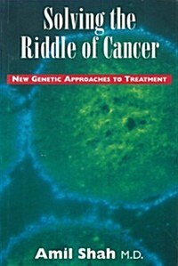 Solving the Riddle of Cancer: New Genetic Approaches to Treatment (Paperback)