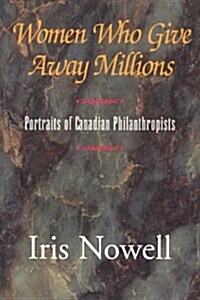 Women Who Give Away Millions (Paperback)