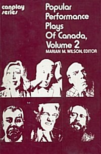 Popular Performance Plays of Canada: Volume 2 (Hardcover)