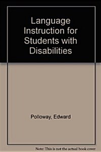 Language Instruction for Students with Disabilities (Hardcover, 3rd, Revised)