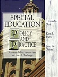 Special Education Policy and Practice: Accountability, Instruction, and Social Challenges (Hardcover)