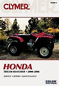 Honda TRX350 Rancher Series ATV (2000-2006) Service Repair Manual (Paperback, 2nd ed.)
