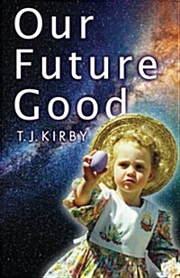 Our Future Good (Paperback)