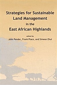 Strategies for Sustainable Land Management in the East African Highlands (Hardcover)