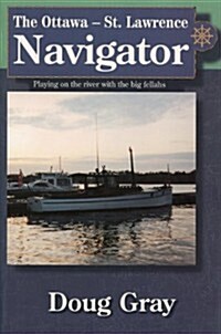 The Ottawa-St. Lawrence Navigator (Paperback)