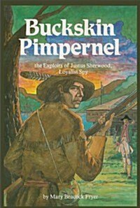 Buckskin Pimpernel: The Exploits of Justus Sherwood, Loyalist Spy (Paperback)