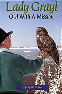 Lady Grayl: Owl with a Mission (Paperback)