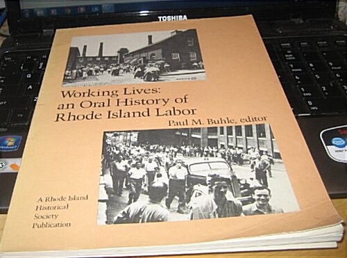 Working Lives: An Oral History of Rhode Island Labor (Paperback)