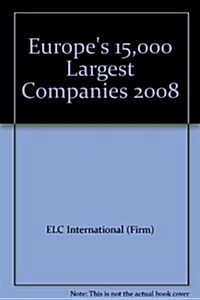 Europes 15,000 Largest Companies: 2008 (Hardcover, 32)