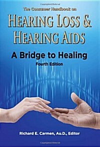 The Consumer Handbook on Hearing Loss & Hearing AIDS (Hardcover)