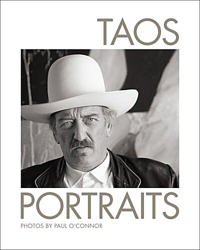 Taos Portraits: Photos by Paul O Connor (Hardcover)