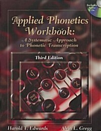 Applied Phonetics Workbook: A Systematic Approach to Phonetic Transcription [With 2 CDROMs] (Paperback, 3)