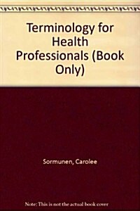Terminology for Health Professionals (Book Only) (Paperback, 6)
