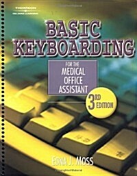 Basic Keyboarding for the Medical Office Assistant (Book Only) (Spiral, 3)