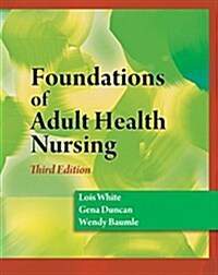 Foundations of Adult Health Nursing (Book Only) (Paperback, 3)