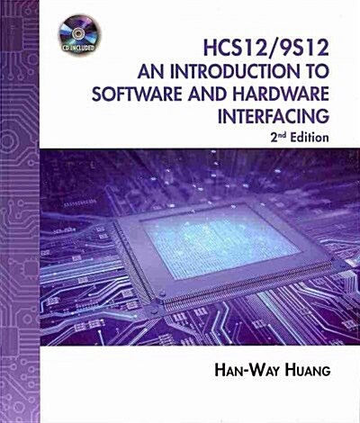 The Hcs12 / 9s12: An Introduction to Software and Hardware Interfacing (Book Only) (Hardcover, 2)