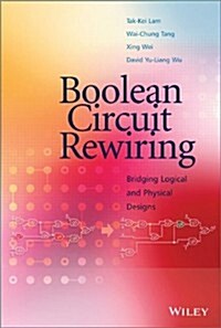 Boolean Circuit Rewiring: Bridging Logical and Physical Designs (Hardcover)