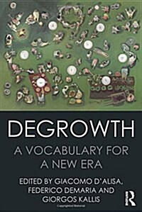 Degrowth : A Vocabulary for a New Era (Hardcover)