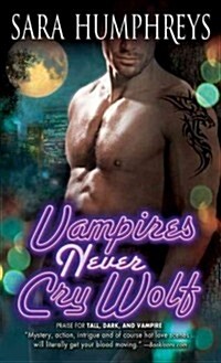 Vampires Never Cry Wolf (Mass Market Paperback)