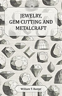 Jewelry Gem Cutting and Metalcraft (Paperback)