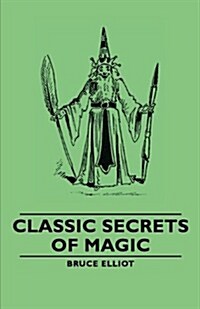 Classic Secrets of Magic (Paperback)