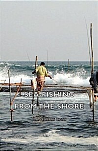 Sea-Fishing from the Shore (Paperback)